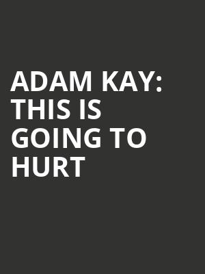 Adam Kay: This is Going To Hurt at Garrick Theatre